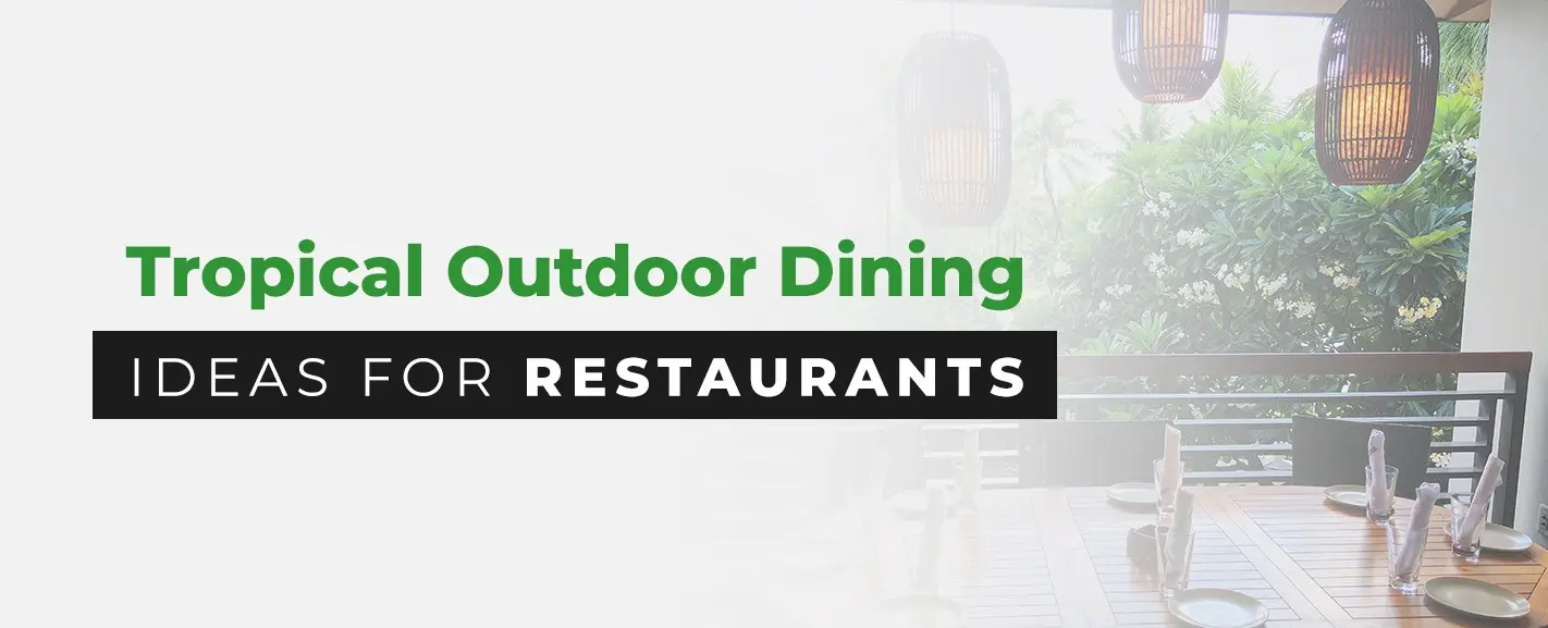Tropical Decor Dining Ideas for Restaurants